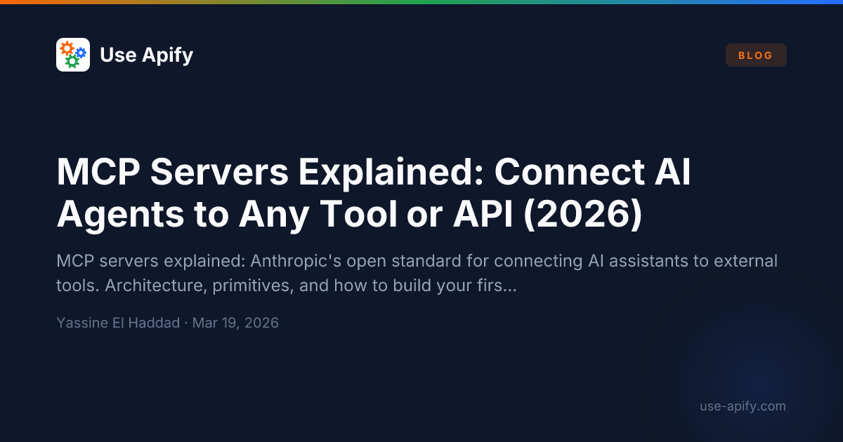 MCP Servers Explained: Connect AI Agents to Any Tool or API (2026 ...