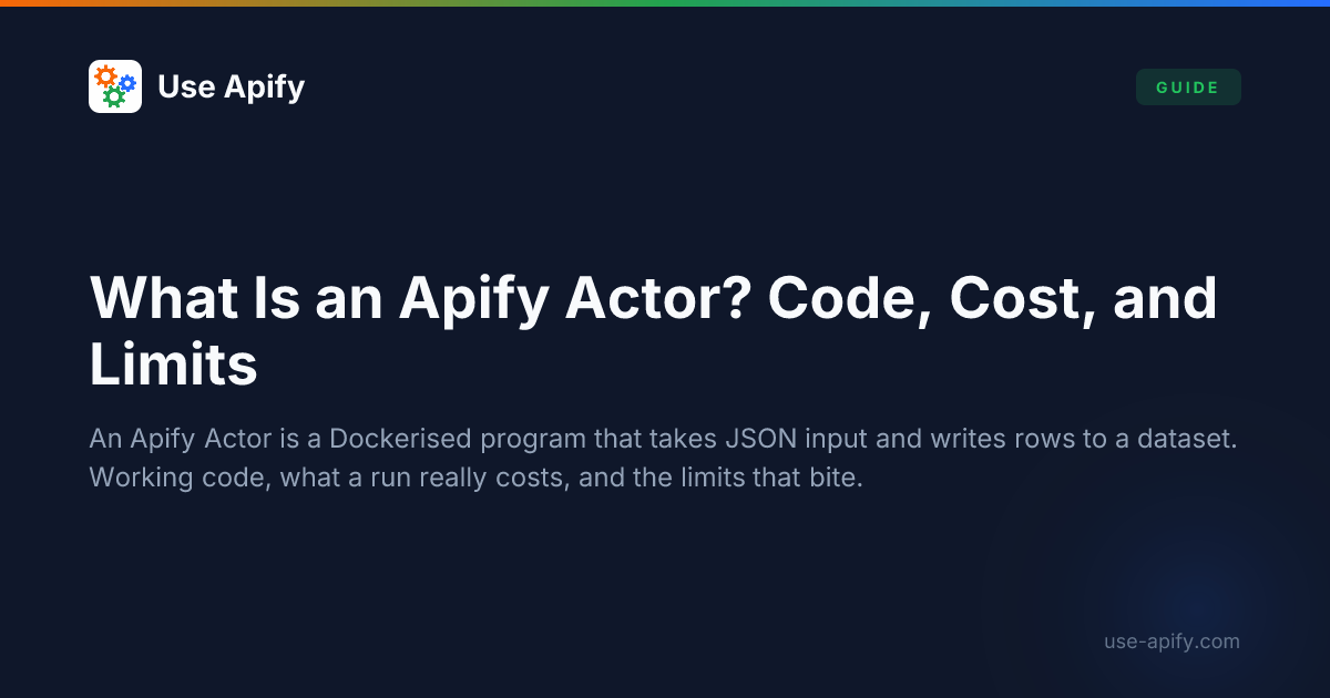 What Are Apify Actors? A Simple Explanation (2026) | Use Apify